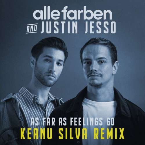 As Far as Feelings Go - Keanu Silva Remix